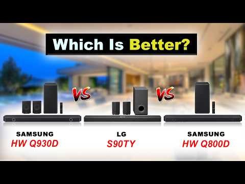 Samsung HW Q930D vs HW Q800D vs LG S90TY Soundbar Comparison