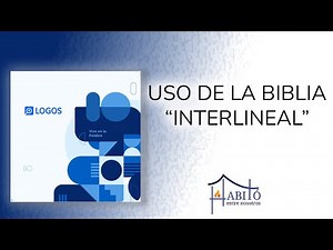 Uso de la Biblia "Interlineal" - Curso Software Bíblico LOGOS (A02S004_5)
