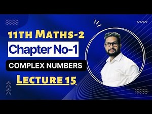 11th Maths-2 | Chapter No 1| Complex Numbers | Lecture 15| JR Tutorials |