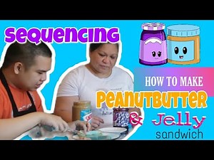Autism Sequencing - How to make Peanut butter and Jelly sandwich
