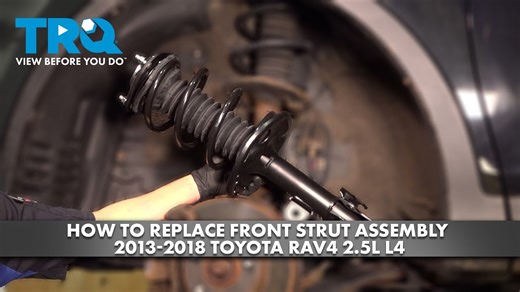 How to Replace Front Strut Assembly 2013-2018 Toyota RAV4 25L L4