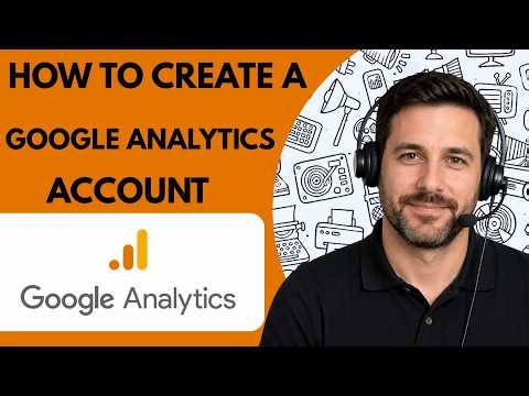 How to Create a Google Analytics Account Full Guide 2026