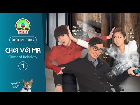 [LIVE] Chơi Với Ma tập 1 (tiếng Việt) | Trần Hào, Hồ Định Hân, Điền Nhụy Ni | TVB 2015