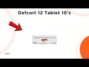 Defcort 12 Tablet Uses, Side Effects & Dosage Explained!