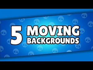 Brawl Stars Moving Backgrounds