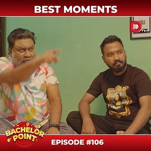 Best Moments of Episode 106 | Bachelor Point | Season 04 | Dhruba TV