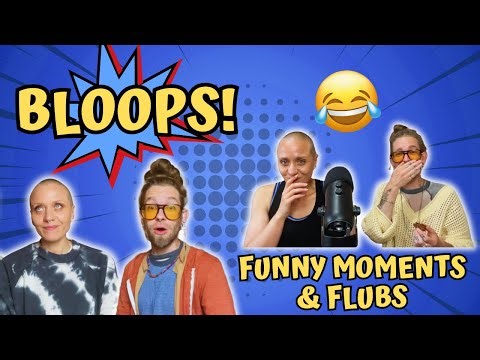 Bloopers, Funny Moments, and Flubs! 😂