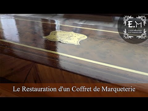 La Restauration d'un Coffret de marqueterie