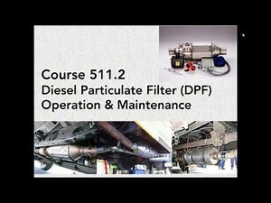 Diesel Particulate Filter (DPF) Operation & Maintenance (MS 511.2)