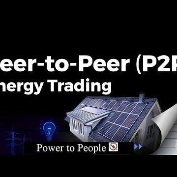 Peer to Peer Energy Trading Concept |Power to the People ⚡️