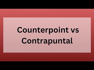 Contrapuntal vs. Counterpoint: What’s the Difference?
