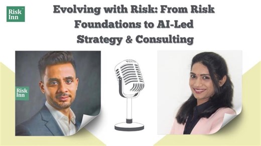 Evolving with Risk: From Risk Foundations to AI-Led Strategy Consulting | Ripul Dutt
