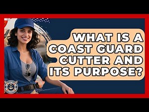 What Is A Coast Guard Cutter And Its Purpose? - Maritime Defenders