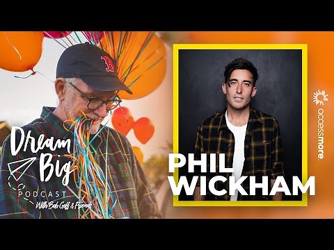 Phil Wickham | Dream Big Podcast with Bob Goff and Friends