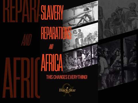 Slavery, Reparations & Africa | What Ghana is Demanding from the World