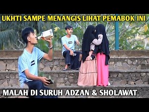 PRANK MABUK SHOLAWAT!!! 3 UKHTI MALAH MENANGIS 😭