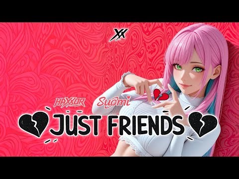 Haxxor & Suomi - Just Friends