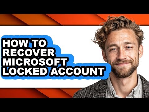 How to Recover Microsoft Locked Account - Full Guide