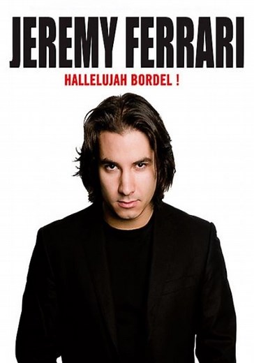 Jérémy Ferrari - Hallelujah Bordel ! en streaming