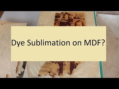 Dye Sublimation on MDF