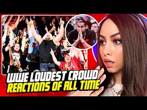 Girl Watches WWE - Loudest Crowd Reactions Of All Time | Compilation