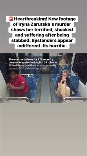 🚨Heartbreaking! New footage of Iryna Zarutska's murder shows her terrified, shocked and suffering after being stabbed. Bystanders appear indifferent. Its horrific. | Dulce Ridder