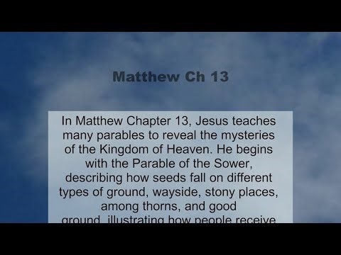 Matthew Chapter 13 summary and read together