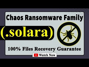 || SOLVED ✅🔘|| Solara (.solara) Chaos family ransomware virus - removal and decryption