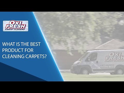 What is the Best Product for Cleaning Carpets | Oxi Fresh Carpet Cleaning
