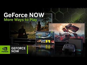 GeForce NOW | More Ways To Play