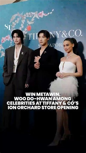 Win Metawin, Woo Do-hwan and more Asian celebrities at Tiffany & Co’s Ion Orchard store opening