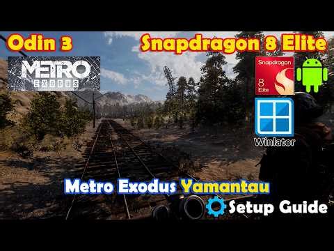 Metro Exodus | Yamantau | Android | Snapdragon 8 Elite | Winlator Bionic | Settings