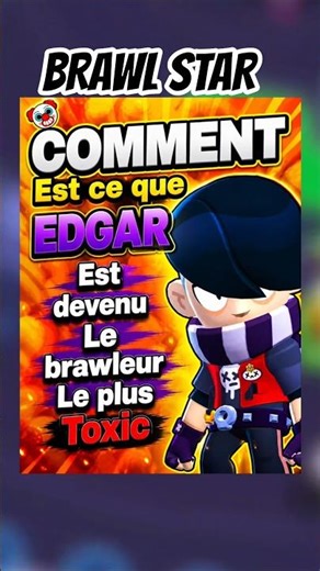 COMMENT EDGAR ET DEVENU TOXIC BRAWL STAR 🌟