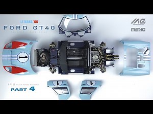 Ford GT40 MK.II | Le Mans 1966 | Meng Model | 1/12 | Scale Model Building | ASMR [Part 4]