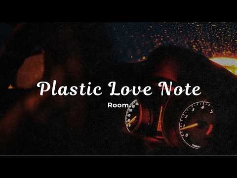 Room. - Plastic Love Note (Official Lyric Video)