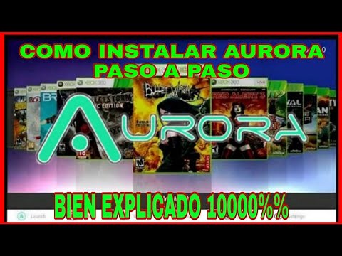 INSTALAR AURORA PASO A PASO FACIL Y RAPIDO BIEN EXPLICADO ( DES PUES DE INSTALAR RGH)