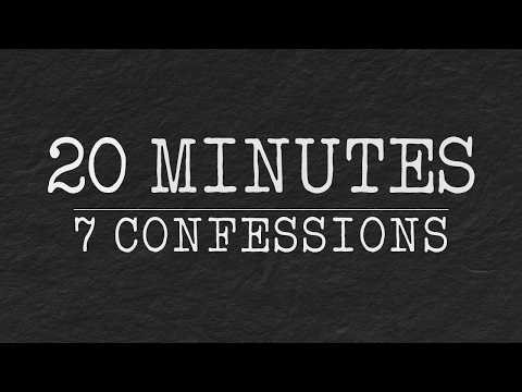 7 Anonymous Confessions | Week 2 Collection (20 Minutes)