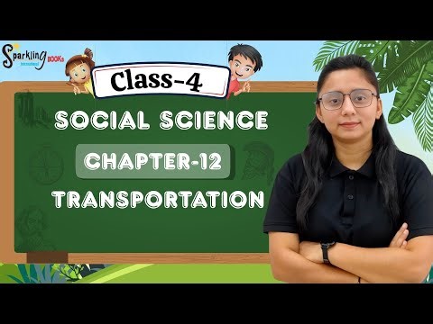 SPARKLING BOOKS | SST-4 | CH-12 : TRANSPORTATION