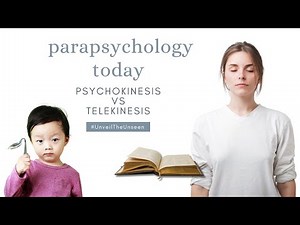 Episode 4 - Parapsychology Today: Psychokinesis vs Telekinesis