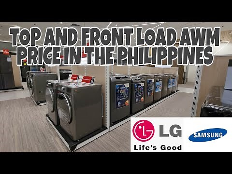 FRONT LOAD AND TOP LOAD AUTOMATIC WASHING MACHINE PRICE IN THE PHILIPPINES | SAMSUNG AND LG