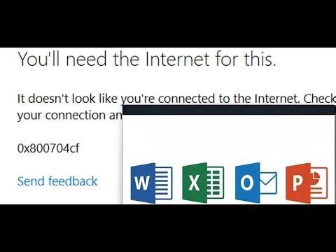 Fix Can't Sign In to Microsoft Office Apps Error 0x800704cf You'll Need The Internet For This