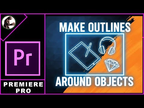 How To Make OUTLINES Around OBJECTS In Premiere Pro