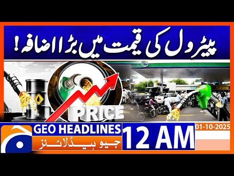 Big increase in petrol price | Headlines Geo News 12 AM | 1st Octuber 2025