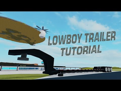 Lowboy Trailer Tutorial