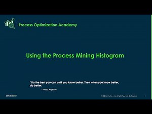 Process Optimization Academy #16 - Using the Process Mining Histogram