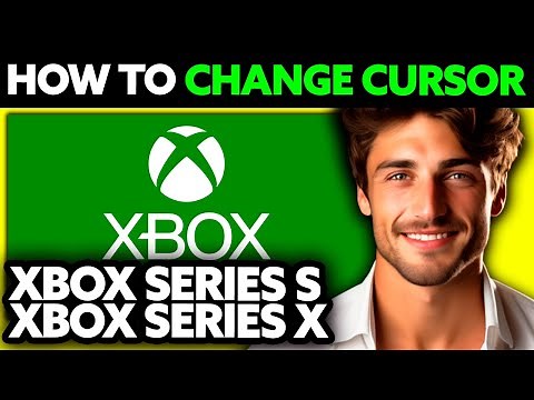 How To Change Cursor on XBOX Series S/XBOX Series X? (2025)