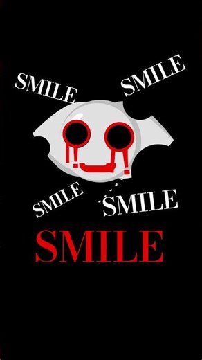 SMILE, smilie the creepy