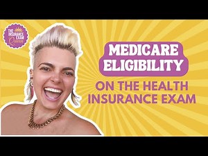 Medicare Eligibility on the Health Insurance Exam