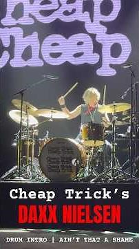DAXX NIELSEN | CHEAP TRICK | LIVE IN 2025! AMAZING DRUM SOLO!!!