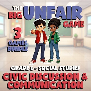 3 BIG UNFAIR Socials Games - Civic Discussion & Communication - Grade 6 No Prep
